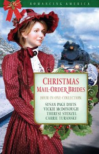 4in1: Romancing America: Christmas Mail-Order Brides (Romancing America Series) 4in1: Romancing America: Christmas Mail-Order Brides (Romancing America Series)