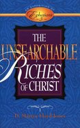Unsearchable Riches of Christ: Exposition of Ephesians 3 Paperback