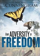 From Adversity to Freedom Paperback