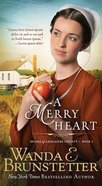 A Merry Heart (#01 in Brides Of Lancaster County Series) Mass Market