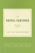 Gospel-Centered Life, the (Revised) (Leader's Guide) Paperback