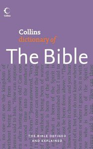 Collins Dictionary of the Bible Collins Dictionary of the Bible