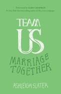 Team Us: Marriage Together Paperback