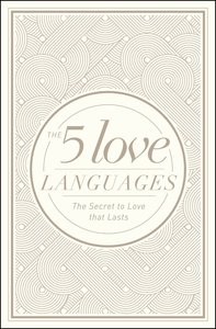 The 5 Love Languages: The Secret to Love That Lasts (Gift Edition) The 5 Love Languages: The Secret to Love That Lasts (Gift Edition)