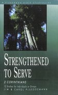 2 Corinthians: Strengthened to Serve (Fisherman Bible Studyguide Series) Paperback
