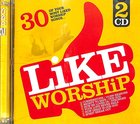 Like Worship: 30 Most Liked Worship Songs (2cds) CD