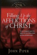 Filling Up the Afflictions of Christ (#05 in Swans Are Not Silent Series) Paperback