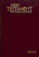NIV Pocket New Testament With Psalms & Proverbs Burgundy (Black Letter Edition) Paperback