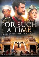 For Such a Time: A Story of Esther and Her King DVD