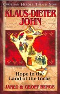 Klaus-Dieter John (Christian Heroes Then & Now Series) Paperback