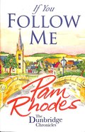 If You Follow Me (#03 in Dunbridge Chronicles Series) Paperback