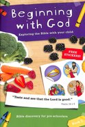 Beginning With God: Exploring the Bible With Your Child (For Preschoolers) (Book 3) Paperback