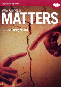 Why Genesis Matters Why Genesis Matters