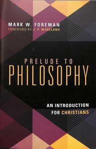 Prelude to Philosophy Prelude to Philosophy