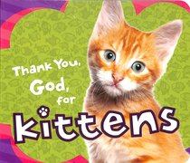 Thank You God For Kittens Thank You God For Kittens