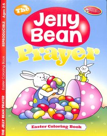 The Jelly Bean Prayer (Ages 2-5, Reproducible) (Warner Press Colouring/activity Under 5s Series) The Jelly Bean Prayer (Ages 2-5, Reproducible) (Warner Press Colouring/activity Under 5s Series)