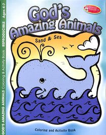 Gods Amazing Animals: Sand and Sea (Ages 4-7, Reproducible) (Warner Press Colouring & Activity Books Series) Gods Amazing Animals: Sand and Sea (Ages 4-7, Reproducible) (Warner Press Colouring & Activity Books Series)