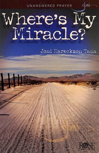 Wheres My Miracle?: Unanswered Prayer (Rose Guide Series) Wheres My Miracle?: Unanswered Prayer (Rose Guide Series)
