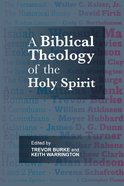 A Biblical Theology of the Holy Spirit Paperback