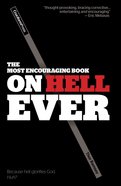 The Most Encouraging Book on Hell Ever Paperback