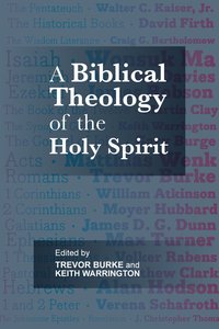 A Biblical Theology of the Holy Spirit A Biblical Theology of the Holy Spirit