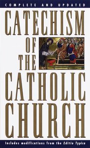 Catechism of the Catholic Church Catechism of the Catholic Church