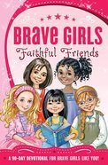 Faithful Friends (Brave Girls Series) Paperback