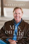 Max on Life: Answers and Insights to Your Most Important Questions Paperback