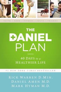 The Daniel Plan:40 Days to a Healthier Life The Daniel Plan:40 Days to a Healthier Life