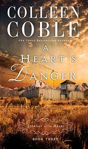 A Hearts Danger (#03 in Journey Of The Heart Series) A Hearts Danger (#03 in Journey Of The Heart Series)