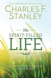 The Spirit-Filled Life (Previously Wonderful Spirit Filled Life, The) The Spirit-Filled Life (Previously Wonderful Spirit Filled Life, The)