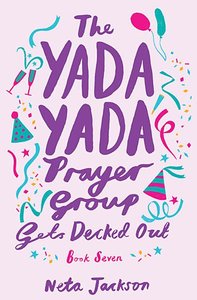 The Gets Decked Out (#07 in Yada Yada Prayer Group Series) The Gets Decked Out (#07 in Yada Yada Prayer Group Series)