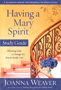 Having a Mary Spirit (Study Guide) Paperback