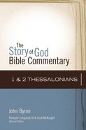 1 & 2 Thessalonians (The Story Of God Bible Commentary Series) Hardback