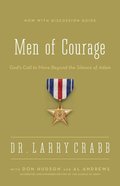 Men of Courage: God's Call to Move Beyond the Silence of Adam (Formerly Silence Of Adam, The) Paperback