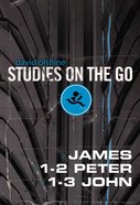 James, 1-2 Peter, and 1-3 John (Studies On The Go Series) Paperback