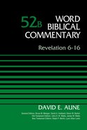 Revelation 6-16 (Word Biblical Commentary Series) Hardback