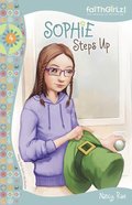 Sophie Steps Up (Prev. Sophie's Irish Showdown) (#04 in Faithgirlz! Sophie Series) Paperback