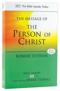 Message of the Person of Christ, The: The Word Made Flesh (Bible Speaks Today Themes Series) Paperback