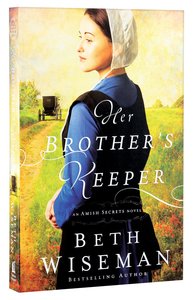 Her Brothers Keeper (#01 in Amish Secrets Novel Series) Her Brothers Keeper (#01 in Amish Secrets Novel Series)