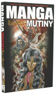 Mutiny: Angels and Mankind in Open Rebellion (#03 in Manga Books For Teens Series) Paperback