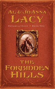 The Forbidden Hills (#02 in Dreams Of Gold Series) The Forbidden Hills (#02 in Dreams Of Gold Series)