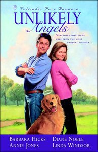 Palisades: Unlikely Angels (Palisades Pure Romance Series) Palisades: Unlikely Angels (Palisades Pure Romance Series)