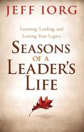 Seasons of a Leader's Life Paperback