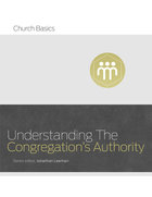 Understanding the Congregation's Authority (Church Basics Series) Paperback