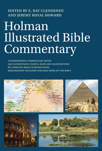 The Holman Illustrated Bible Commentary The Holman Illustrated Bible Commentary