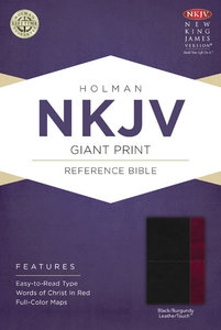 NKJV Giant Print Reference Bible, Black/Burgundy Leathertouch NKJV Giant Print Reference Bible, Black/Burgundy Leathertouch