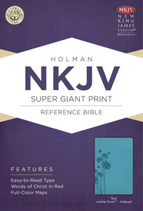 NKJV Super Giant Print Reference Indexed Bible, Teal Leathertouch NKJV Super Giant Print Reference Indexed Bible, Teal Leathertouch