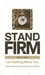 Stand Firm Day By Day Stand Firm Day By Day