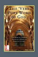 The Very Pure Word of God Paperback